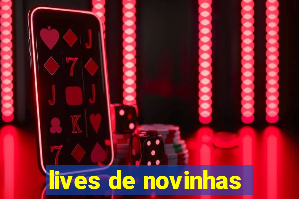 lives de novinhas